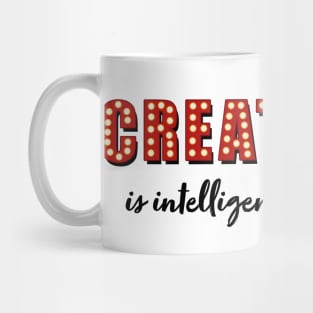 Creativity is intelligence having fun Mug